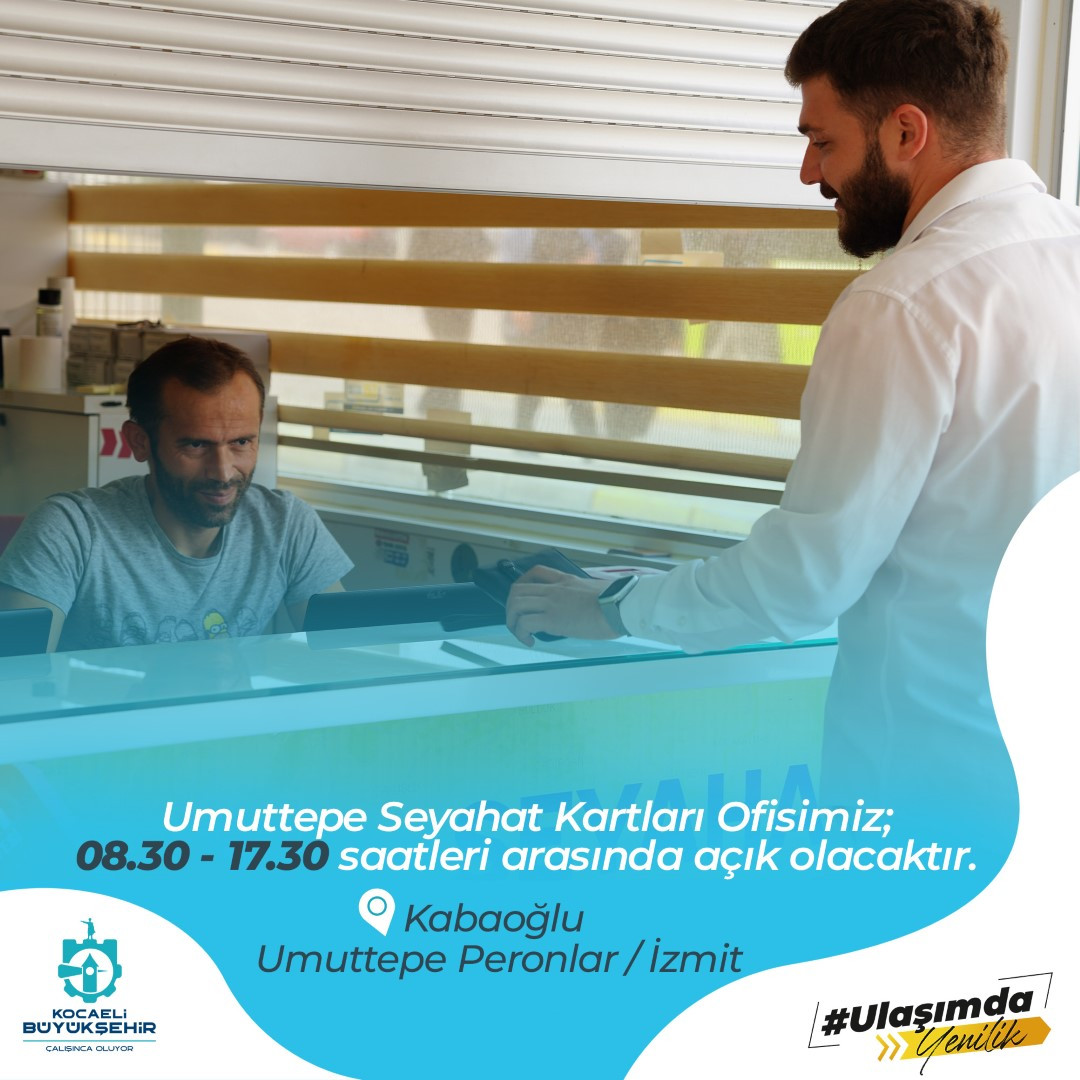 UMUTTEPE SEYAHAT KART OFİSİ YENİDEN HİZMETTE